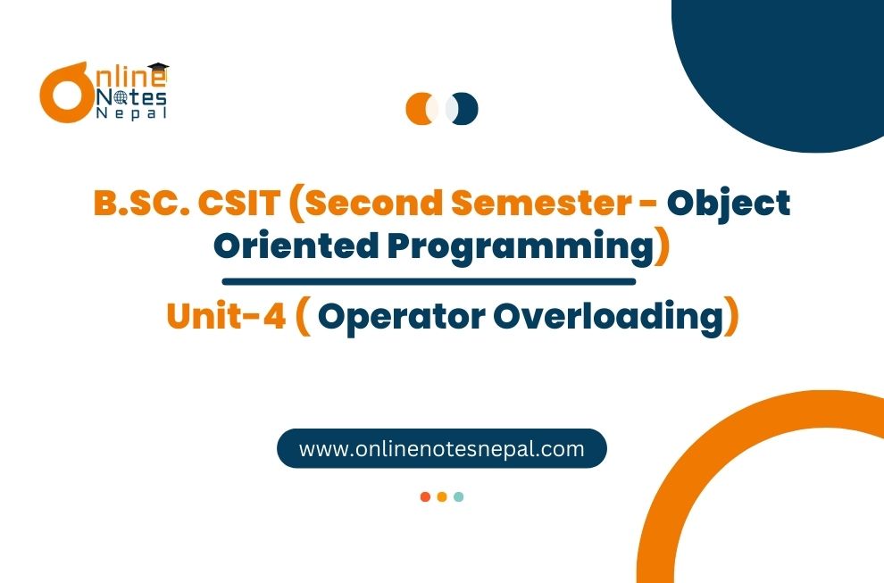 Unit 4: Operator Overloading